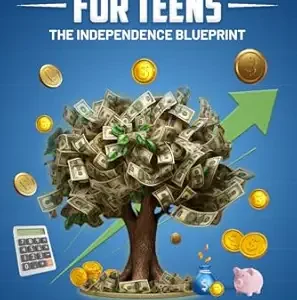 personal finance for teens: the independence